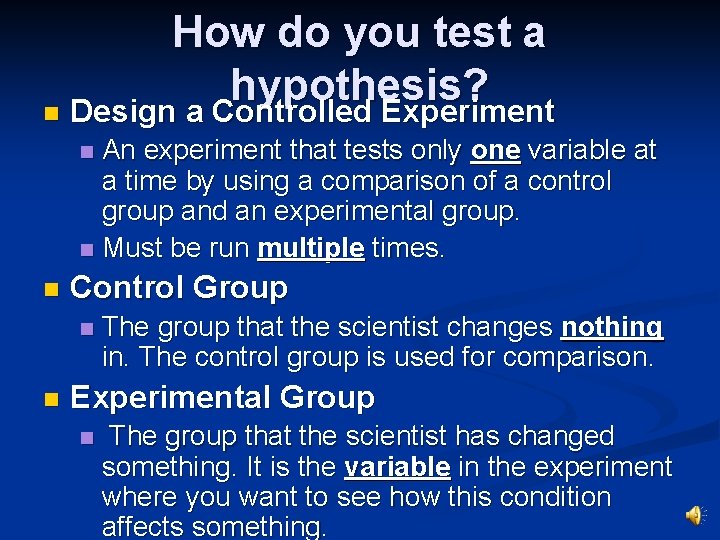 How do you test a hypothesis? n Design a Controlled Experiment An experiment that