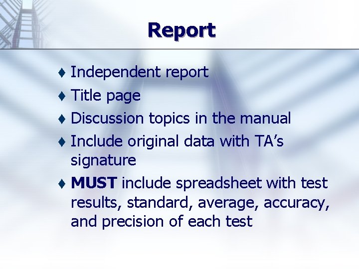 Report Independent report t Title page t Discussion topics in the manual t Include