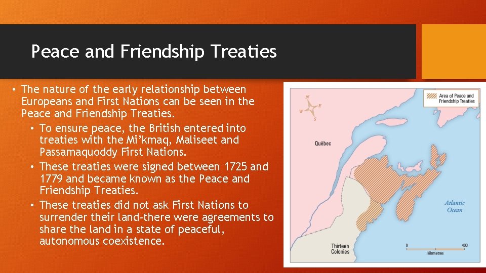 Peace and Friendship Treaties • The nature of the early relationship between Europeans and