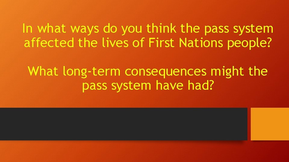 In what ways do you think the pass system affected the lives of First