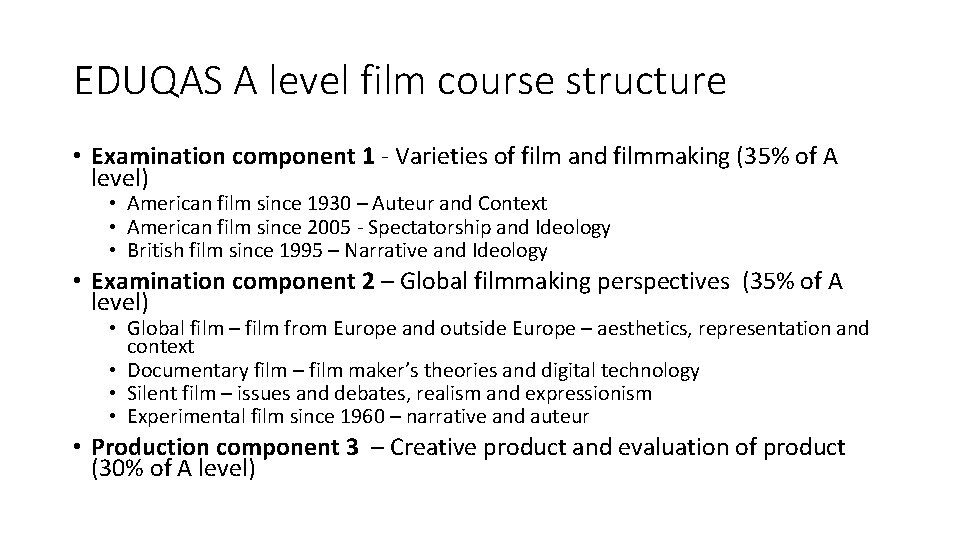 EDUQAS A level film course structure • Examination component 1 - Varieties of film