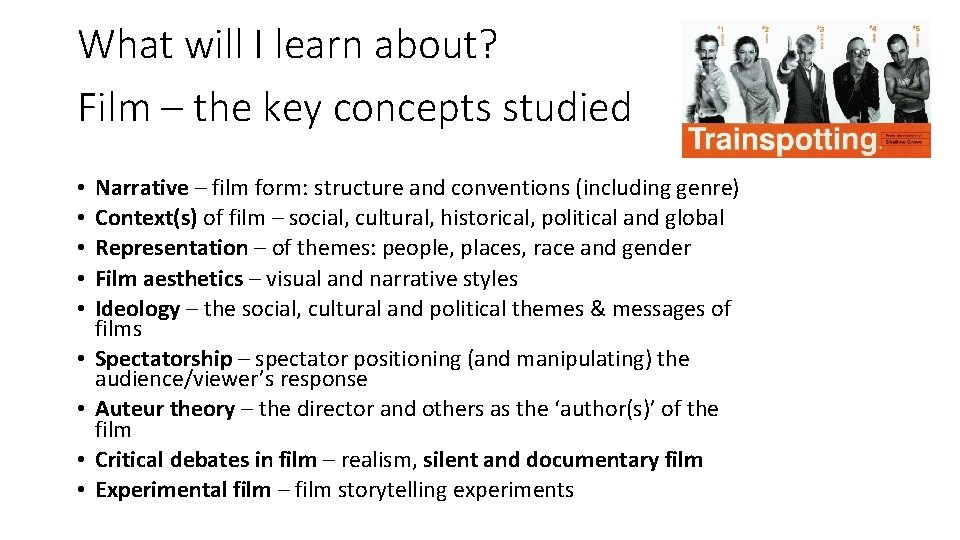 What will I learn about? Film – the key concepts studied • • •