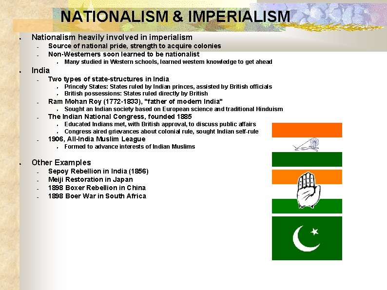 NATIONALISM & IMPERIALISM ● Nationalism heavily involved in imperialism Source of national pride, strength