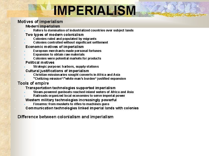 IMPERIALISM Motives of imperialism Modern imperialism • Two types of modern colonialism • Colonies