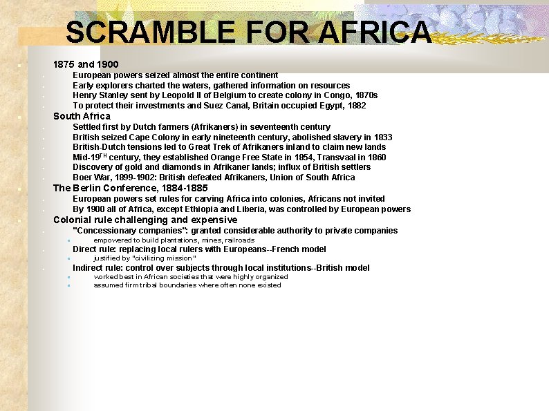 SCRAMBLE FOR AFRICA 1875 and 1900 European powers seized almost the entire continent Early