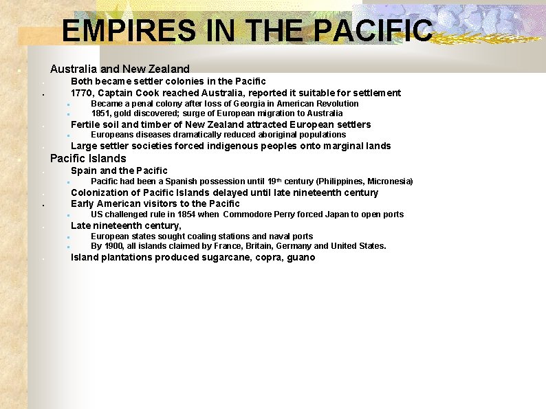 EMPIRES IN THE PACIFIC Australia and New Zealand Both became settler colonies in the