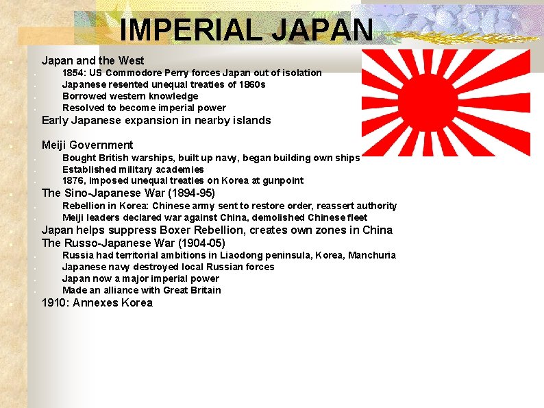 IMPERIAL JAPAN Japan and the West • • 1854: US Commodore Perry forces Japan