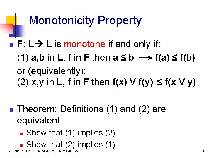 Monotonicity Property n n F: L L is monotone if and only if: (1)