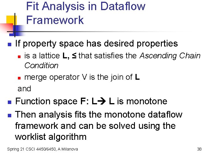 Fit Analysis in Dataflow Framework n If property space has desired properties is a