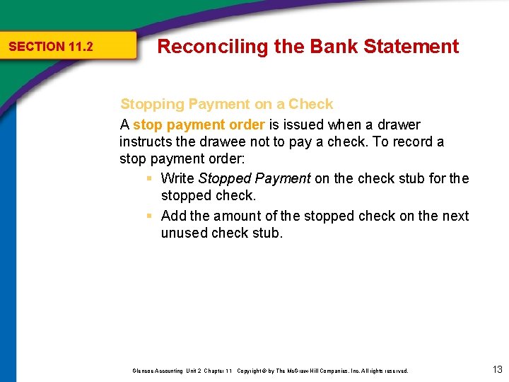 SECTION 11. 2 Reconciling the Bank Statement Stopping Payment on a Check A stop SECTION 11. 2 Reconciling the Bank Statement Stopping Payment on a Check A stop