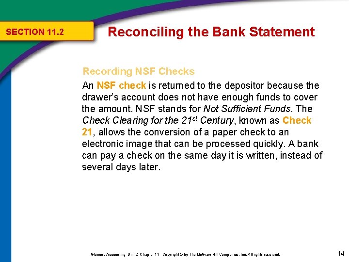 SECTION 11. 2 Reconciling the Bank Statement Recording NSF Checks An NSF check is SECTION 11. 2 Reconciling the Bank Statement Recording NSF Checks An NSF check is