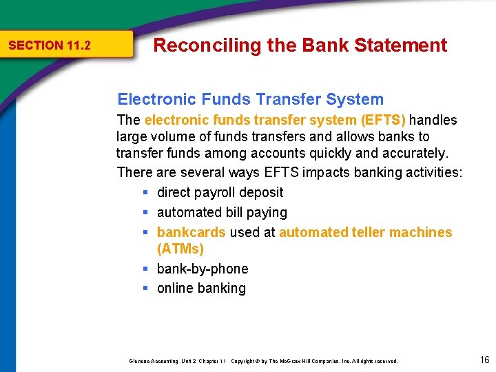 SECTION 11. 2 Reconciling the Bank Statement Electronic Funds Transfer System The electronic funds SECTION 11. 2 Reconciling the Bank Statement Electronic Funds Transfer System The electronic funds