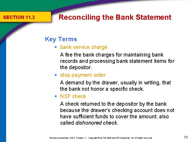SECTION 11. 2 Reconciling the Bank Statement Key Terms § bank service charge A SECTION 11. 2 Reconciling the Bank Statement Key Terms § bank service charge A