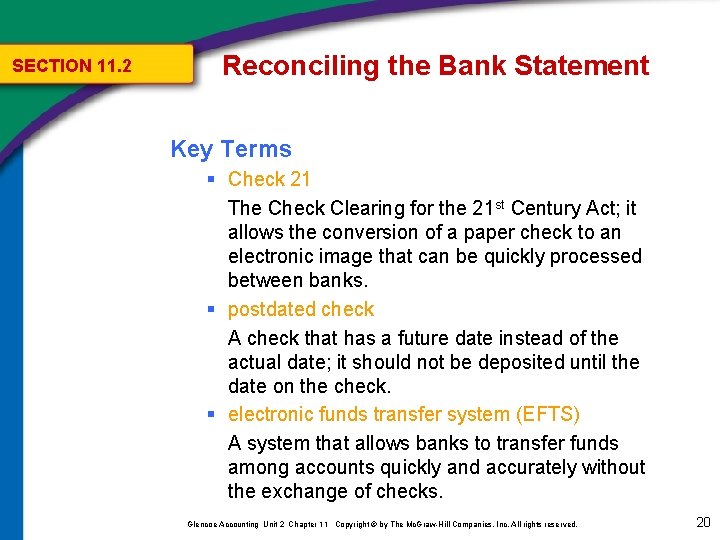 SECTION 11. 2 Reconciling the Bank Statement Key Terms § Check 21 The Check SECTION 11. 2 Reconciling the Bank Statement Key Terms § Check 21 The Check
