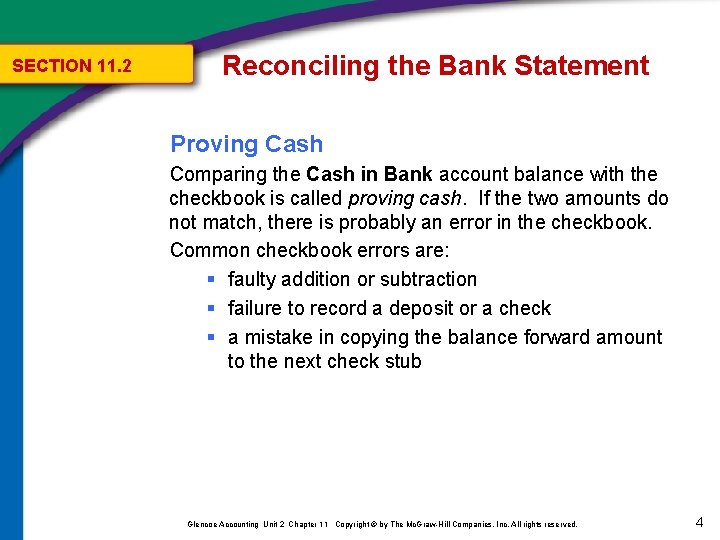 SECTION 11. 2 Reconciling the Bank Statement Proving Cash Comparing the Cash in Bank SECTION 11. 2 Reconciling the Bank Statement Proving Cash Comparing the Cash in Bank
