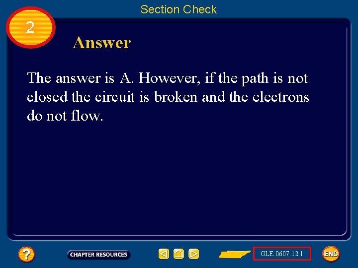 Section Check 2 Answer The answer is A. However, if the path is not