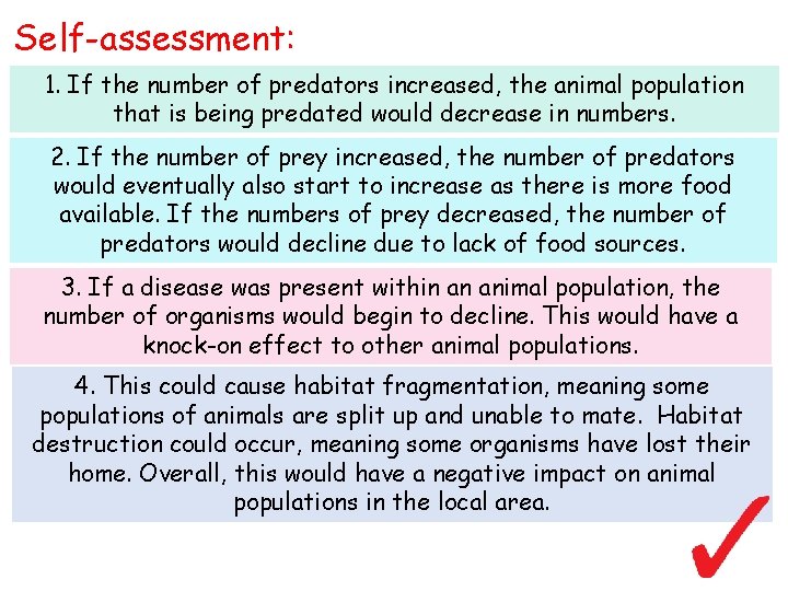 Self-assessment: 1. If the number of predators increased, the animal population that is being