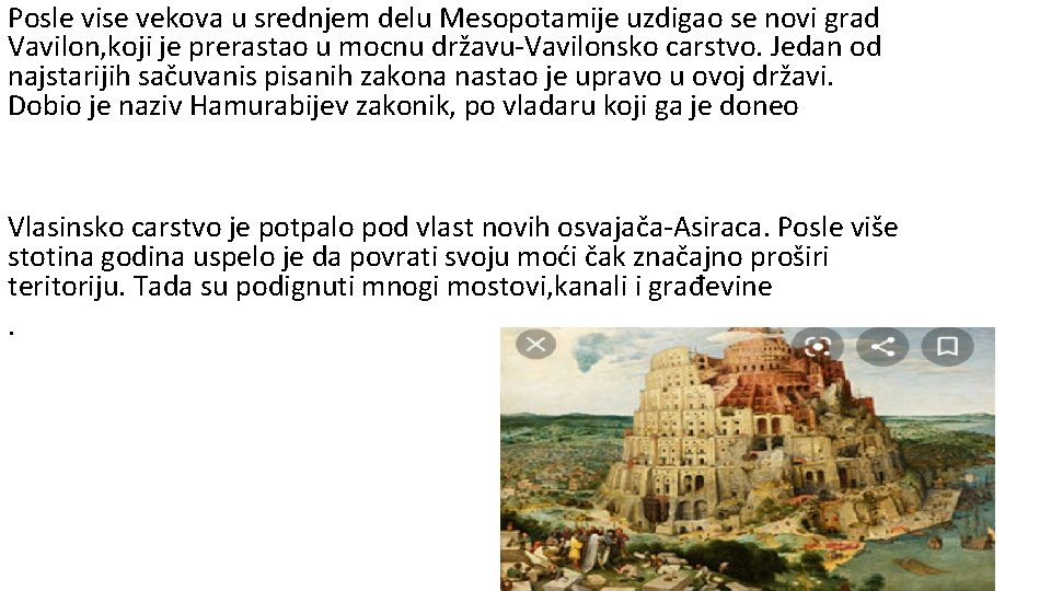 Posle vise vekova u srednjem delu Mesopotamije uzdigao se novi grad Vavilon, koji je