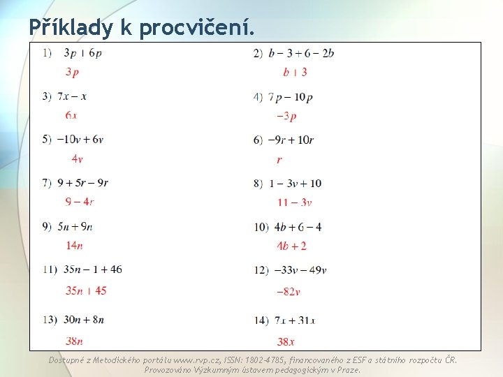 Příklady k procvičení. Dostupné z Metodického portálu www. rvp. cz, ISSN: 1802 -4785, financovaného