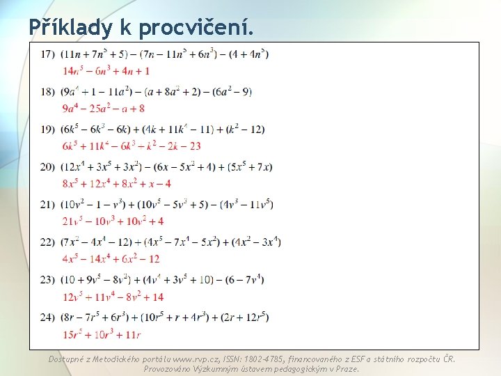 Příklady k procvičení. Dostupné z Metodického portálu www. rvp. cz, ISSN: 1802 -4785, financovaného