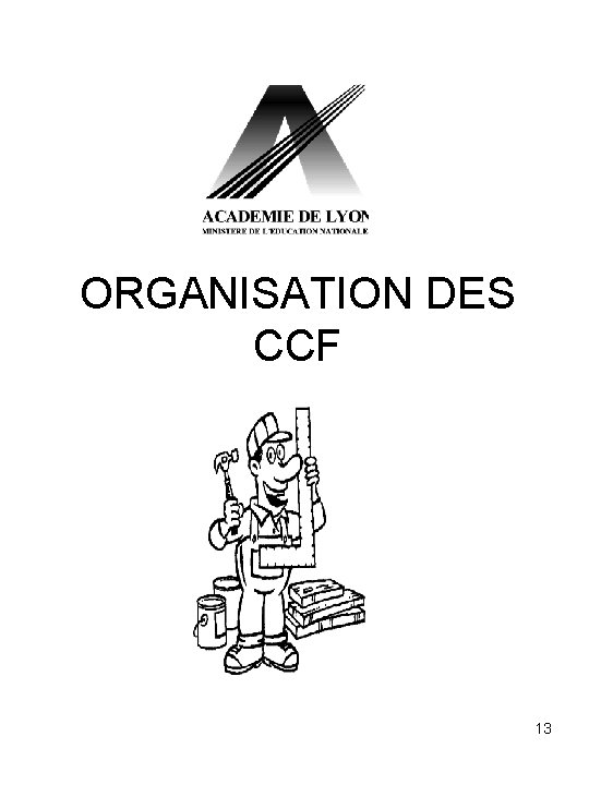 ORGANISATION DES CCF 13 