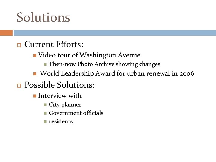Solutions Current Efforts: Video tour of Washington Avenue Then-now Photo Archive showing changes World
