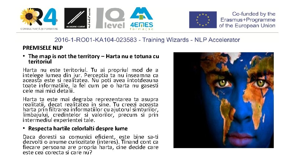 PREMISELE NLP • The map is not the territory – Harta nu e totuna