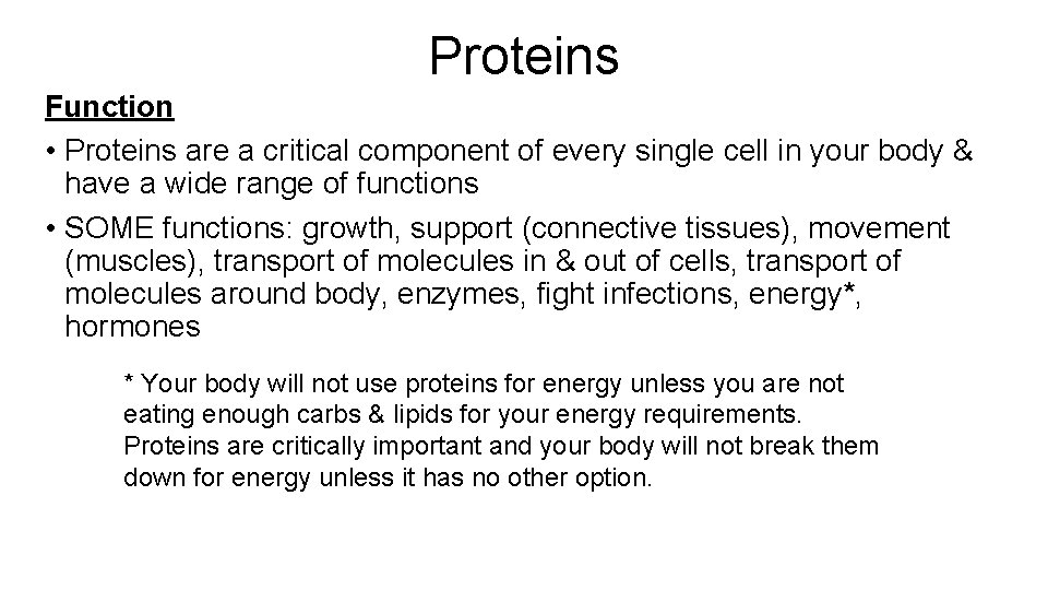 Proteins Function • Proteins are a critical component of every single cell in your