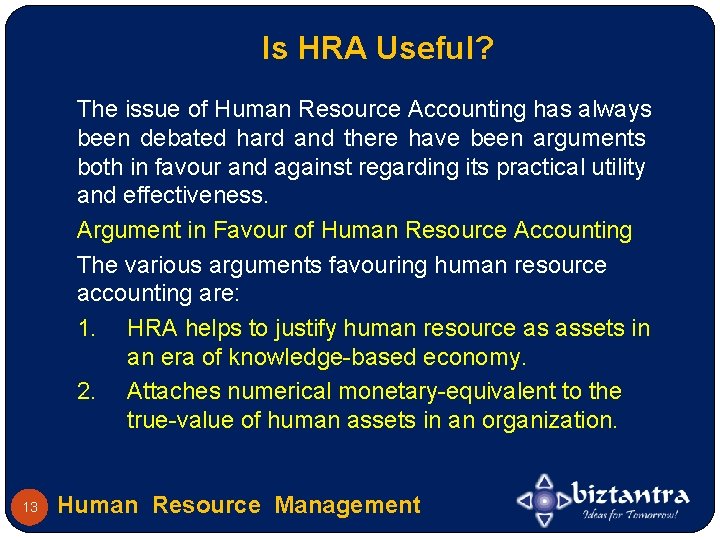 Is HRA Useful? The issue of Human Resource Accounting has always been debated hard