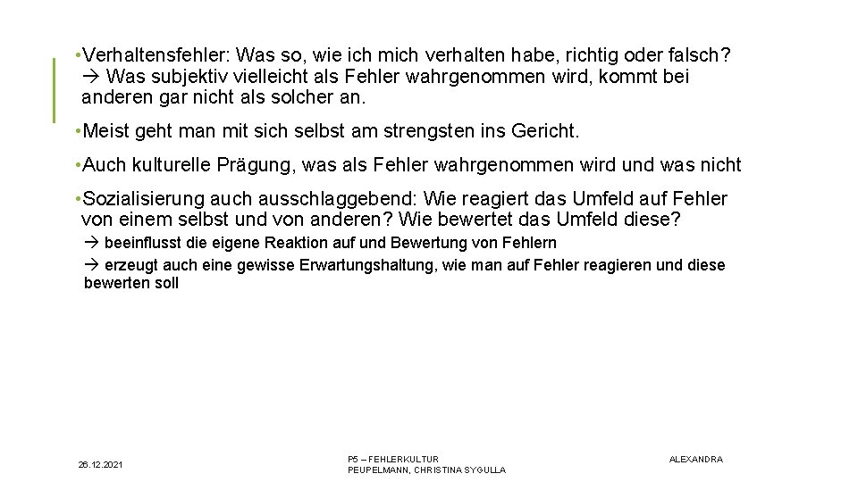  • Verhaltensfehler: Was so, wie ich mich verhalten habe, richtig oder falsch? Was