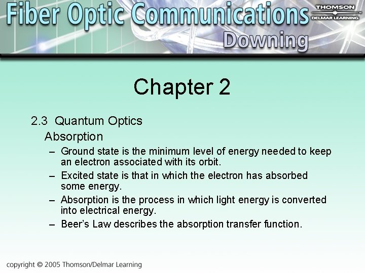Chapter 2 2. 3 Quantum Optics Absorption – Ground state is the minimum level