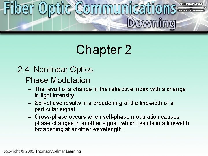 Chapter 2 2. 4 Nonlinear Optics Phase Modulation – The result of a change