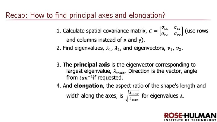 Recap: How to find principal axes and elongation? 