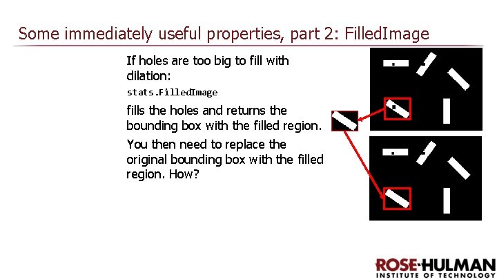 Some immediately useful properties, part 2: Filled. Image If holes are too big to