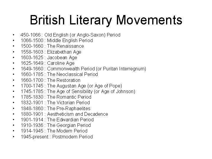 British Literary Movements • • • • • 450 -1066 : Old English (or