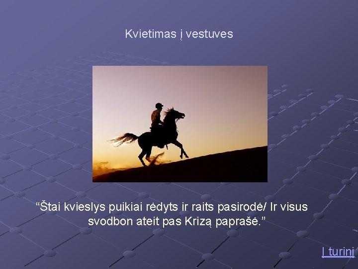 Kvietimas į vestuves “Štai kvieslys puikiai rėdyts ir raits pasirodė/ Ir visus svodbon ateit