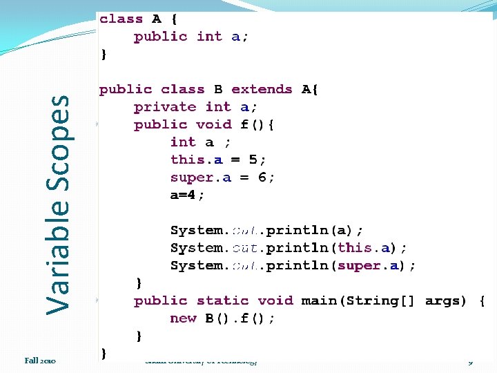 Variable Scopes Fall 2010 Sharif University of Technology 9 