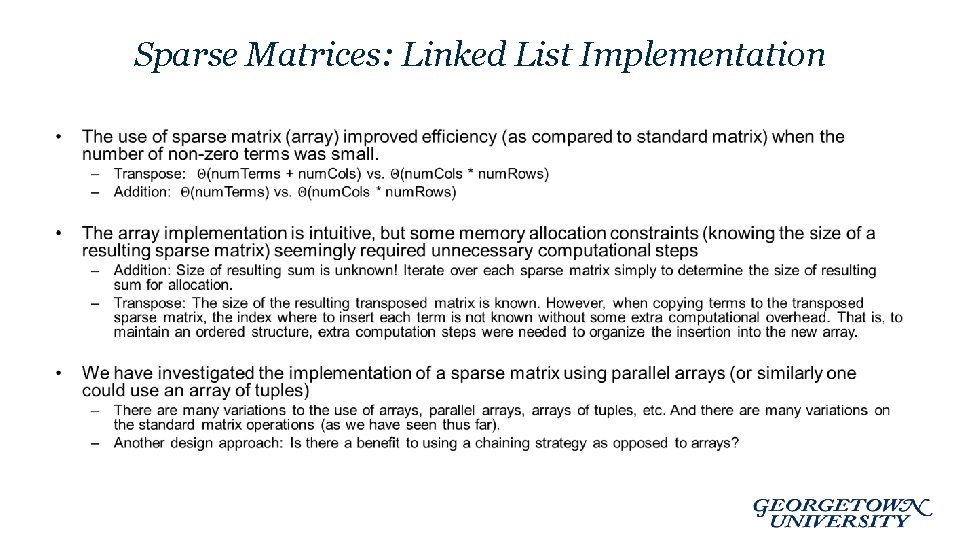 Sparse Matrices: Linked List Implementation • Sparse Matrices: Linked List Implementation •