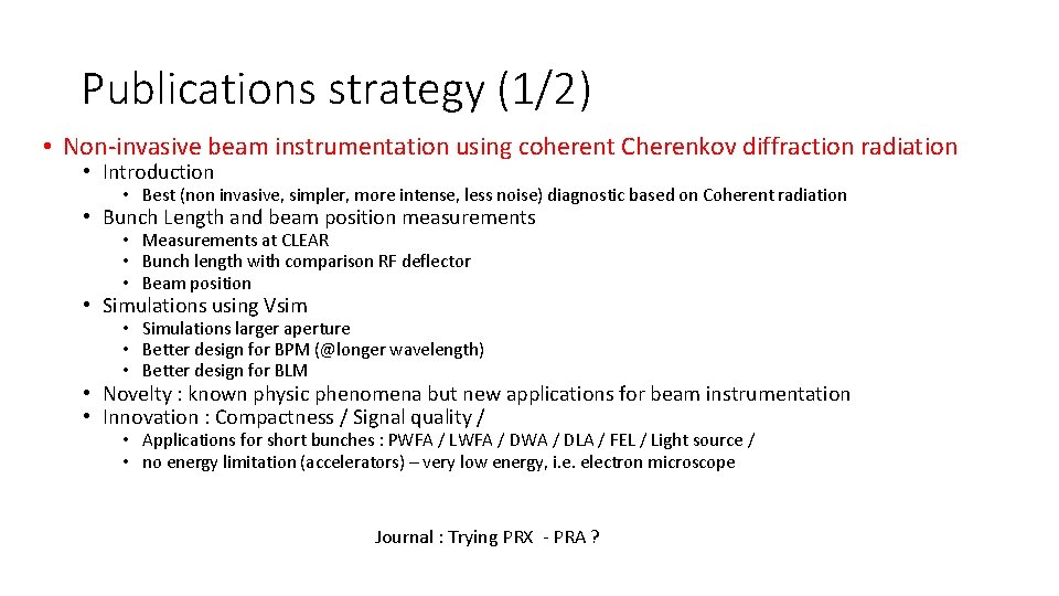 Publications strategy (1/2) • Non-invasive beam instrumentation using coherent Cherenkov diffraction radiation • Introduction