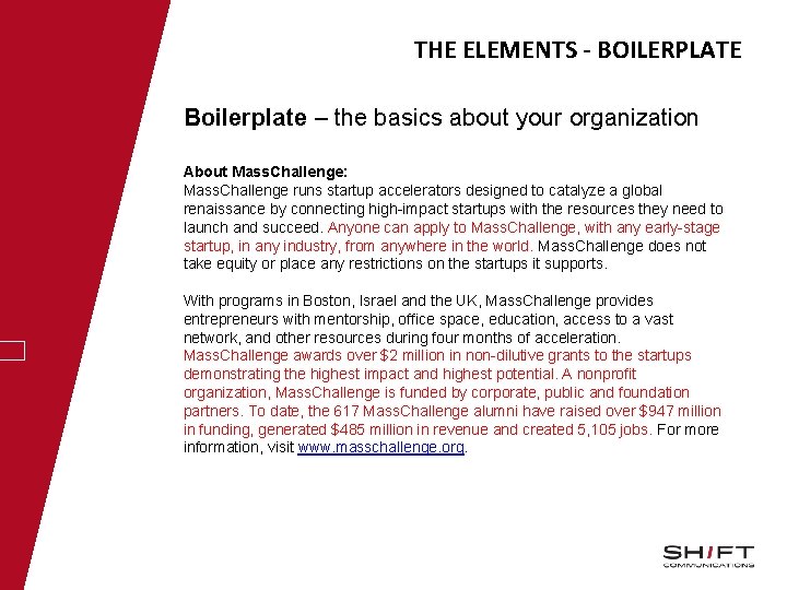 THE ELEMENTS - BOILERPLATE Boilerplate – the basics about your organization About Mass. Challenge: