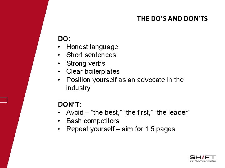 THE DO’S AND DON’TS DO: • Honest language • Short sentences • Strong verbs