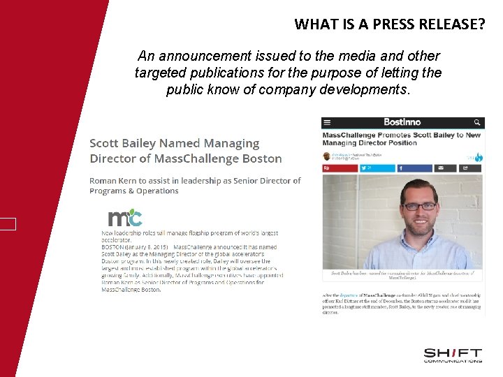 WHAT IS A PRESS RELEASE? An announcement issued to the media and other targeted