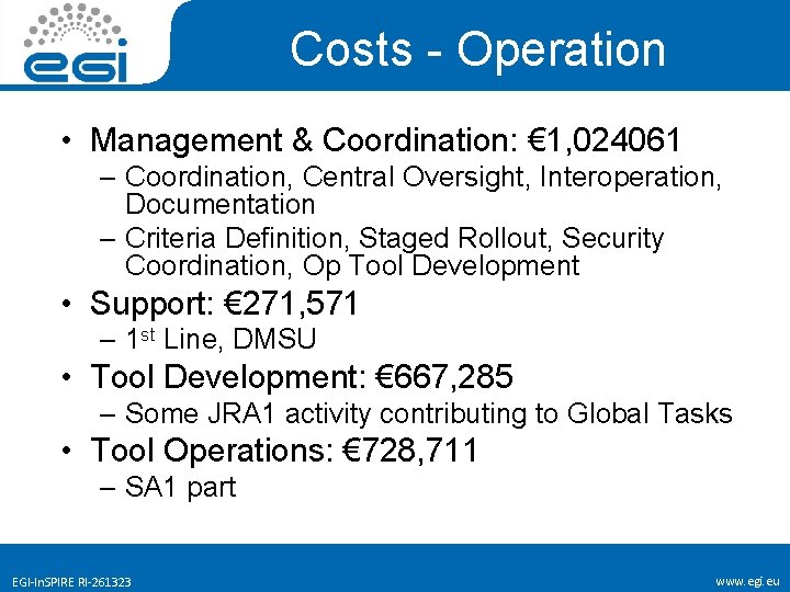 Costs - Operation • Management & Coordination: € 1, 024061 – Coordination, Central Oversight,