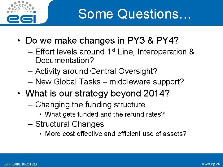 Some Questions… • Do we make changes in PY 3 & PY 4? –