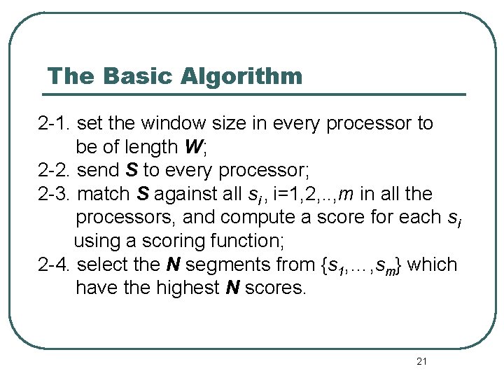 The Basic Algorithm 2 -1. set the window size in every processor to be