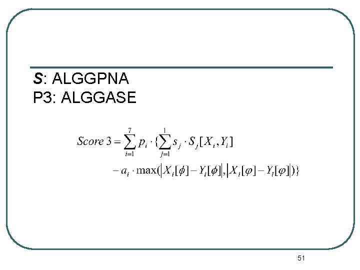 S: ALGGPNA P 3: ALGGASE 51 