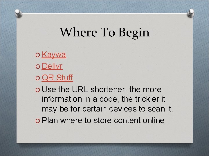 Where To Begin O Kaywa O Delivr O QR Stuff O Use the URL