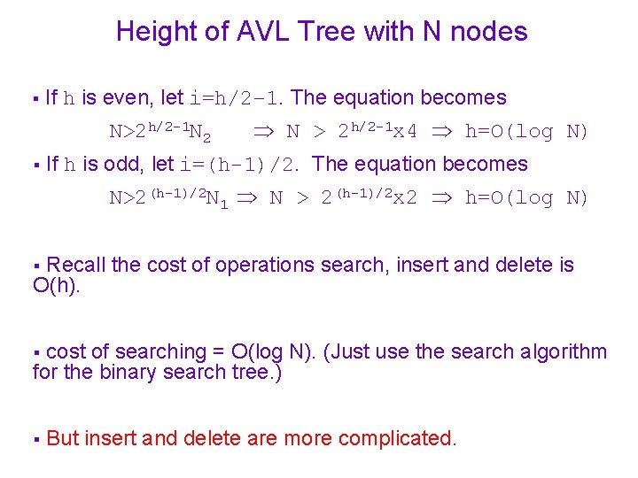 Height of AVL Tree with N nodes § If h is even, let i=h/2–