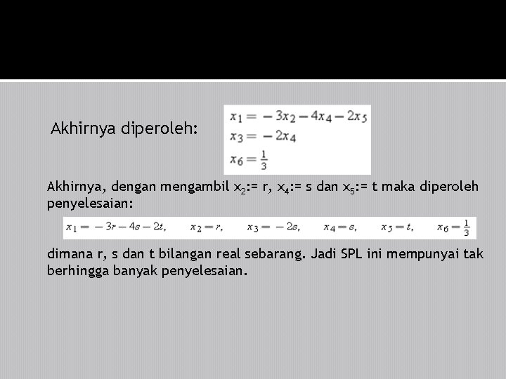 Akhirnya diperoleh: Akhirnya, dengan mengambil x 2: = r, x 4: = s dan