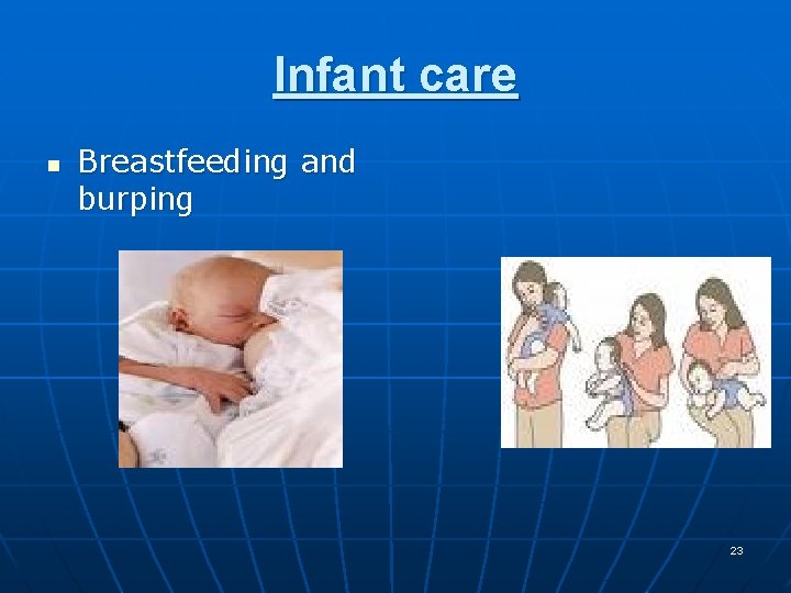Infant care n Breastfeeding and burping 23 